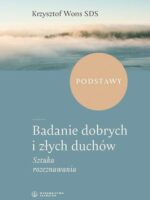 Badanie dobrych i złych duchów. Sztuka rozeznawania