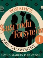 CD MP3 Posiadacz. Saga rodu Forsyte’ów. Tom 1