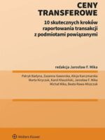 Ceny transferowe. 10 skutecznych kroków raportowania transakcji z podmiotami powiązanymi