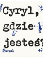 Cyryl, gdzie jesteś?