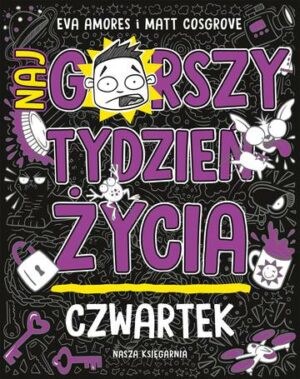 Czwartek. Najgorszy tydzień życia. Tom 4