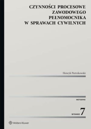 Czynności procesowe zawodowego pełnomocnika w sprawach cywilnych wyd. 2024