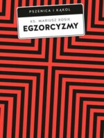 Egzorcyzmy. Historia, doktryna i praktyka