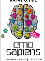 Emo Sapiens. Harmonia emocji i rozumu