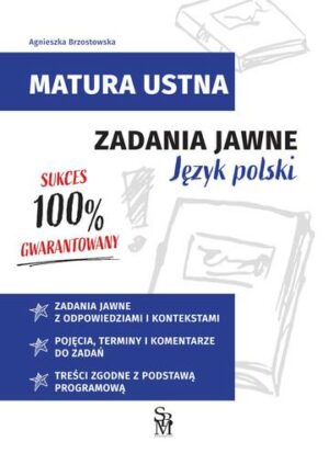 Język polski. Zadania jawne. Matura ustna