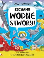 Kochamy wodne STWORY!