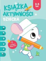 Książka aktywności dziecka 3-5 lat. Niebieska