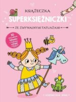 Księżniczka Zosia. Książeczka z superksiężniczki