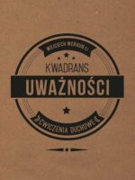 Kwadrans uważności. Ćwiczenia duchowe