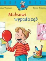 Maksowi wypada ząb. Mądra Mysz