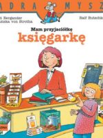 Mam przyjaciółkę księgarkę. Mądra Mysz