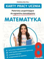 Matematyka. Karty pracy ucznia. Materiały uzupełniające do egzaminu ósmoklasisty