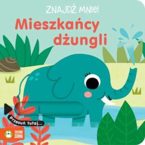 Mieszkańcy dżungli. Znajdź mnie!