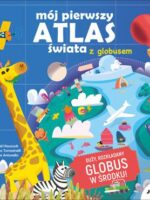 Mój pierwszy atlas świata z globusem