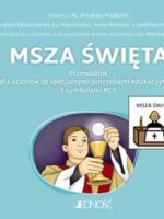 Msza Święta. Przewodnik dla uczniów ze specjalnymi potrzebami edukacyjnymi z symbolami PCS