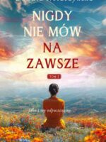 Nigdy nie mów na zawsze. Tom 2