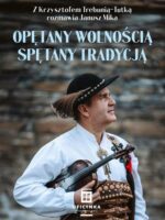 Opętany wolnością spętany tradycją