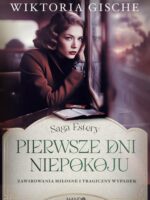 Pierwsze dni niepokoju. Saga Estery