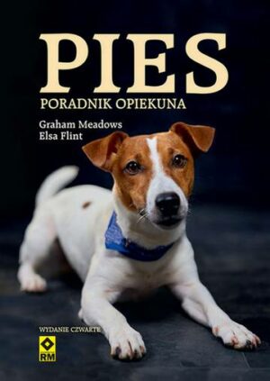 Pies. Poradnik opiekuna wyd. 2024