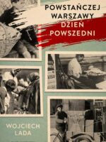 Powstańczej Warszawy dzień powszedni