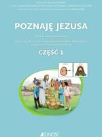 Poznaję Jezusa. Klasa 3. Karty pracy dla uczniów ze specjalnymi potrzebami edukacyjnymi i trudnościami w komunikowaniu się. Z symbolami PCS. Część 1.