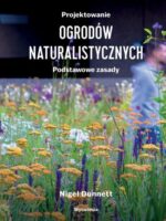 Projektowanie ogrodów naturalistycznych. Podstawowe zasady