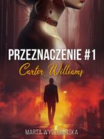 Przeznaczeni. Carter Williams. Tom 1