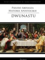 Pseudo Abdiasza Historie Apostolskie. Dwunastu