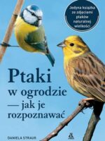 Ptaki w ogrodzie — jak je rozpoznawać wyd. 2024