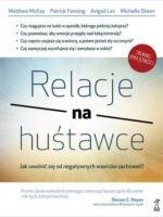 Relacje na huśtawce. Jak uwolnić się od negatywnych wzorców zachowań?