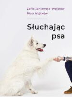 Słuchając psa