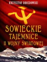 Sowieckie tajemnice II wojny światowej. Tajemnice Historii