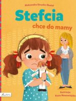 Stefcia chce do mamy