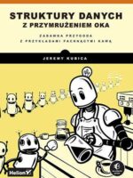 Struktury danych z przymrużeniem oka. Zabawna przygoda z przykładami pachnącymi kawą