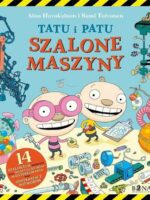 Szalone maszyny. Tatu i Patu