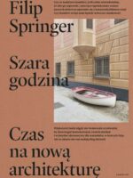 Szara godzina. Czas na nową architekturę