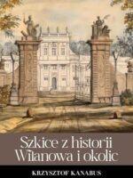 Szkice z historii Wilanowa i okolic