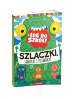 Szlaczki, stworki i potworki. Idę do szkoły