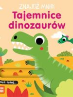 Tajemnice dinozaurów. Znajdź mnie!