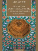 Tradycyjna architektura chińska i jej uwarunkowania kulturowe