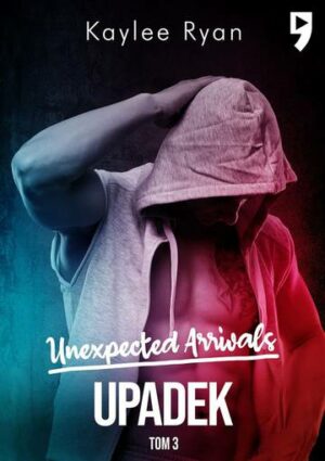 Upadek. Unexpected Arrivals. Tom 3