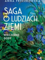 Wieczorne gody. Saga o ludziach ziemi. Tom 3