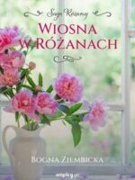 Wiosna w Różanach. Różany. Tom 2