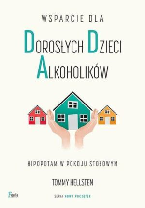 Wsparcie dla dorosłych dzieci alkoholików wyd. 2023