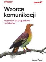 Wzorce komunikacji. Przewodnik dla programistów i architektów