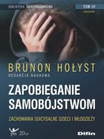 Zapobieganie samobójstwom. Tom 3. Zachowania suicydalne dzieci i młodzieży