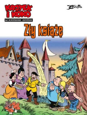 Zły książę. Kajtek i Koko w krainie baśni. Tom 1 wyd. 2024