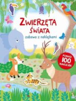 Zwierzęta świata. Zabawa z naklejkami