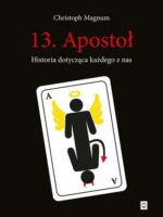 13. Apostoł. Historia dotycząca każdego z nas