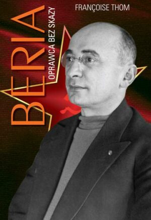 Beria. Oprawca bez skazy wyd. 2024